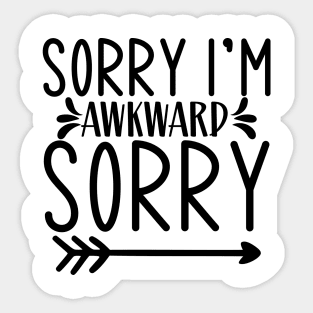 Sorry I'm Awkward SORRY Sticker